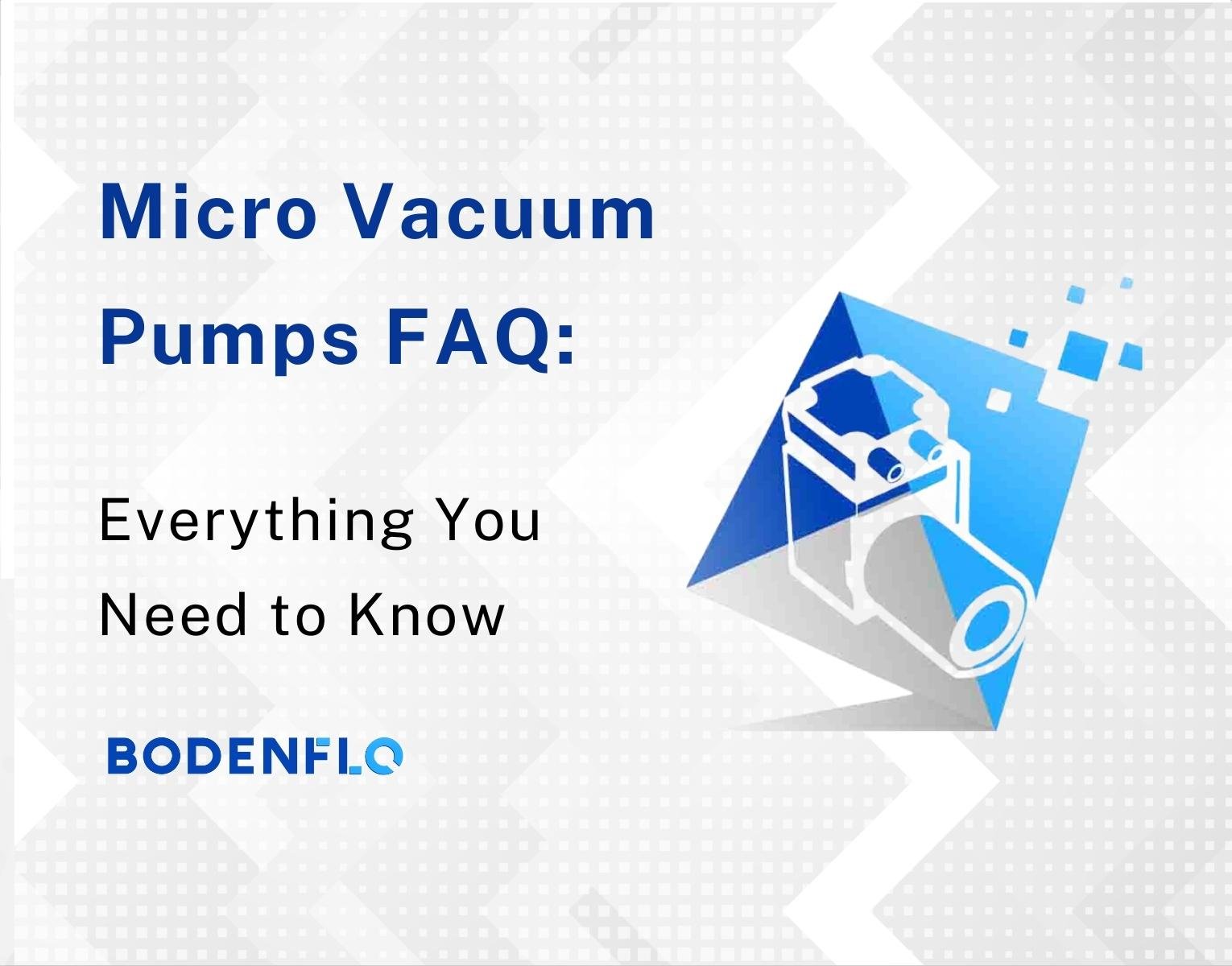 Micro Vacuum Pumps FAQ