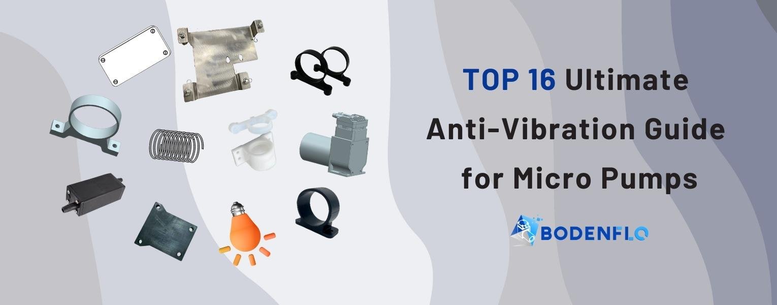 TOP 16 Ultimate AntiVibration Guide For Micro Pumps —BODENFLO