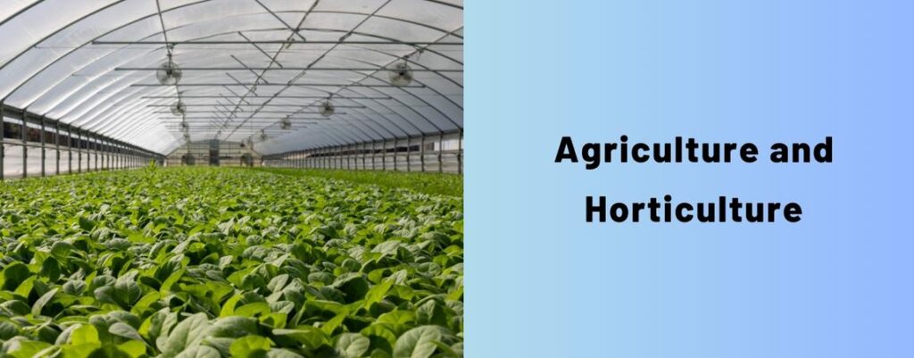 Agriculture and horticulture