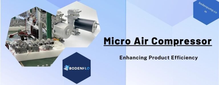 Micro Air Compressor: Enhancing Product Efficiency - BODENFLO