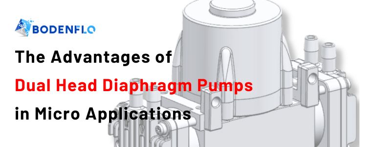 Exploring the benefits of dual head diaphragm pumps in micro applications