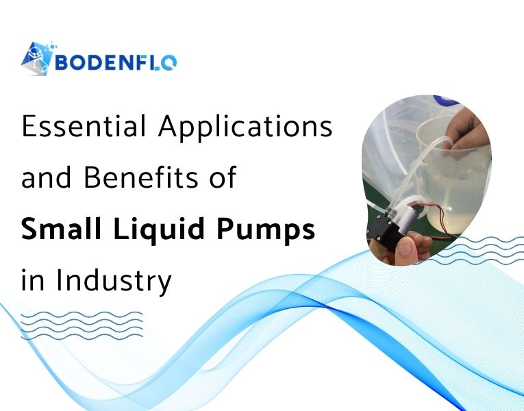 Compact Liquid Pump Used in Medical Applications - BODENFLO