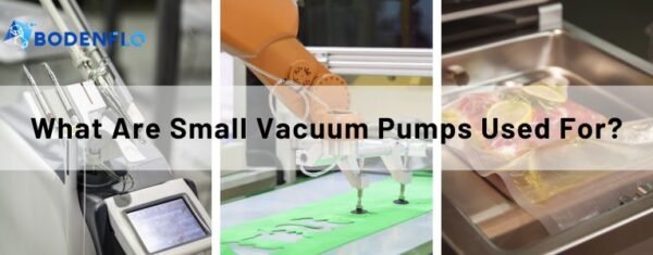 Versatile Applications of Small Vacuum Pumps Across Industries | BODENFLO