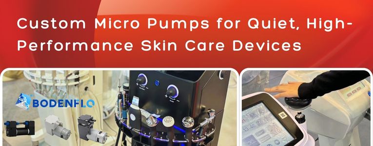 Custom Micro Pumps Integrated into Skin Care Devices for Enhanced Performance