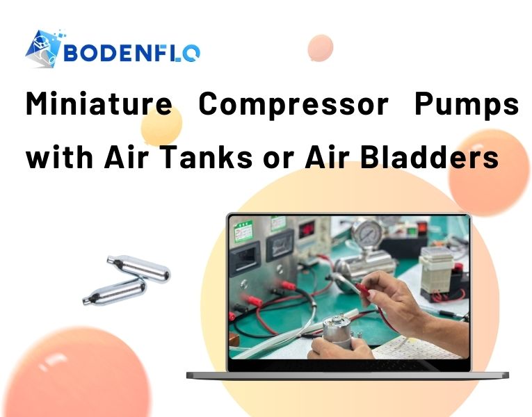 BODENFLO miniature compressor pump with air tanks or air bladders for compact and efficient pneumatic solutions.